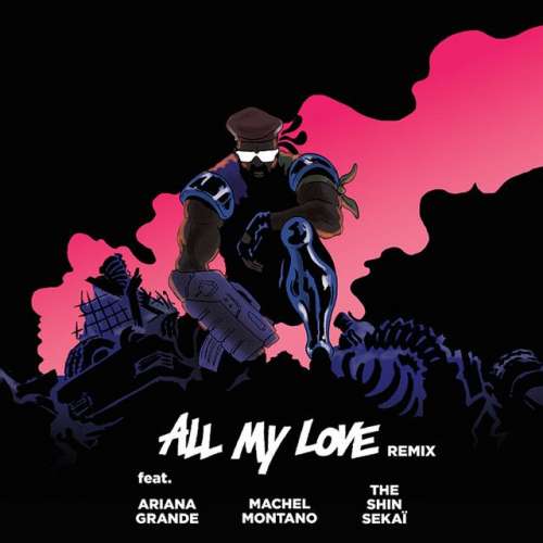 All My Love (feat. The Shin Sekaï, Ariana Grande & Machel Montano) [French Version]